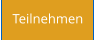 Teilnehmen
